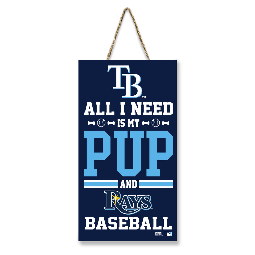 Rays 'All I Need is My Pup and Rays Baseball' Pet Wooden Sign