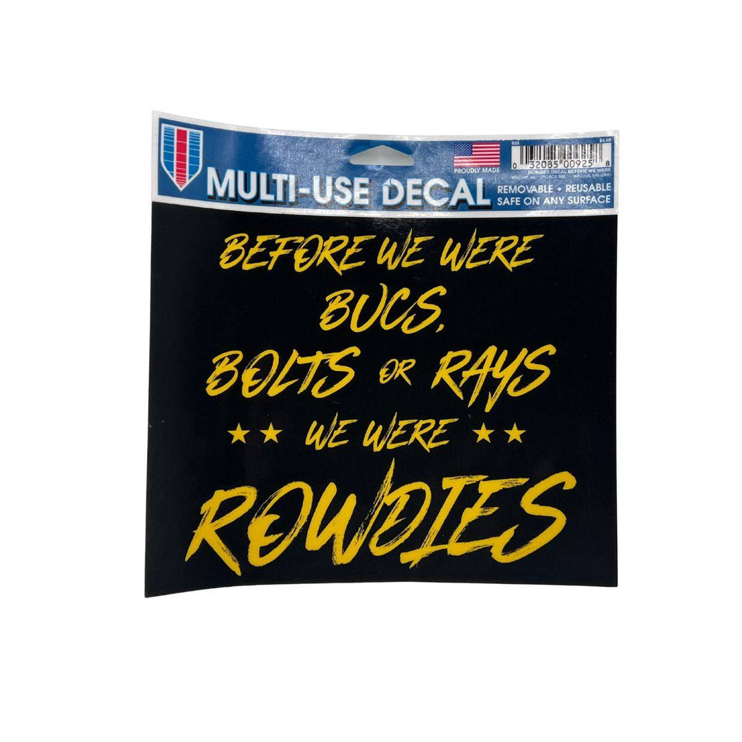 ROWDIES DECAL BEFORE WE WERE - The Bay Republic | Team Store of the Tampa Bay Rays & Rowdies