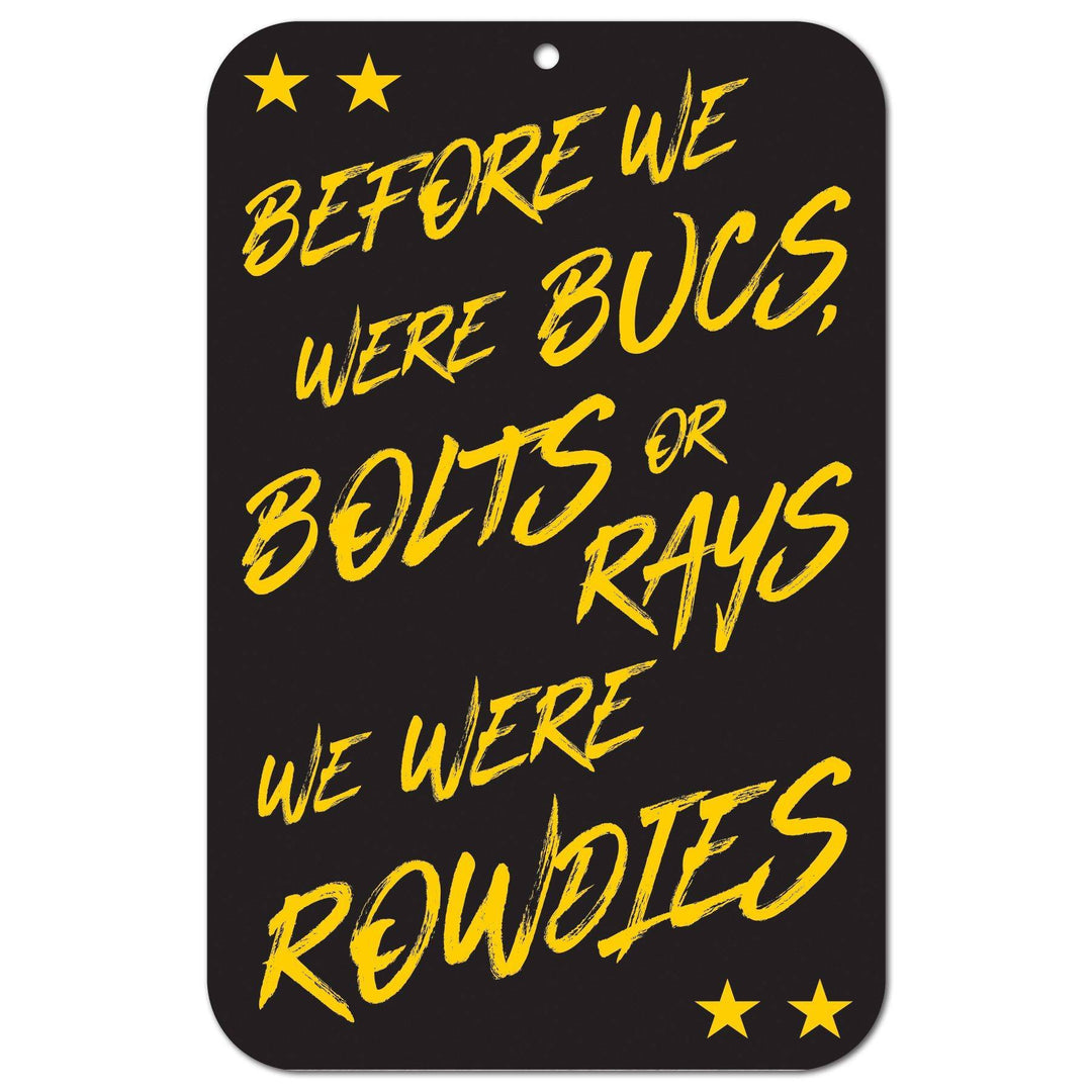 ROWDIES SIGN - BEFORE WE WERE.... - The Bay Republic | Team Store of the Tampa Bay Rays & Rowdies
